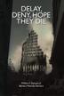 Cover art for DELAY, DENY, HOPE THEY DIE