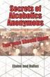 Cover art for SECRETS OF ALCOHOLICS ANONYMOUS EVERYONE SHOULD KNOW