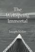 Cover art for THE WELLSPRING IMMORTAL