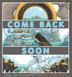 Cover art for COME BACK SOON