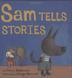 Cover art for SAM TELLS STORIES