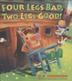 Cover art for FOUR LEGS BAD, TWO LEGS GOOD!
