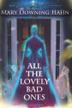 Cover art for ALL THE LOVELY BAD ONES