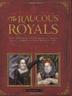 Cover art for THE RAUCOUS ROYALS