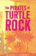 Cover art for THE PIRATES OF TURTLE ROCK