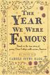 Cover art for THE YEAR WE WERE FAMOUS