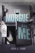 Cover art for THE MORGUE AND ME