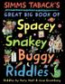 Cover art for SIMMS TABACK’S GREAT BIG BOOK OF SPACEY, SNAKEY, BUGGY RIDDLES