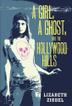 Cover art for A GIRL, A GHOST, AND THE HOLLYWOOD HILLS