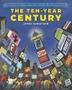 Cover art for THE TEN-YEAR CENTURY