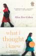 Cover art for WHAT I THOUGHT I KNEW