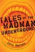 Cover art for TALES OF THE MADMAN UNDERGROUND