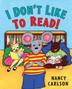 Cover art for I DON’T LIKE TO READ!