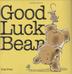 Cover art for GOOD LUCK BEAR