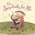 Cover art for THE SOMEBODY FOR ME
