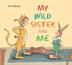 Cover art for MY WILD SISTER AND ME