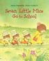 Cover art for SEVEN LITTLE MICE GO TO SCHOOL