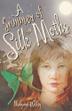 Cover art for A SUMMER OF SILK MOTHS