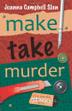 Cover art for MAKE, TAKE, MURDER