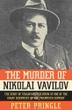 Cover art for THE MURDER OF NIKOLAI VAVILOV