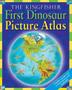 Cover art for THE KINGFISHER FIRST DINOSAUR PICTURE ATLAS