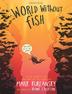Cover art for WORLD WITHOUT FISH