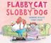 Cover art for FLABBY CAT AND SLOBBY DOG