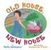 Cover art for OLD HOUSE, NEW HOUSE