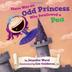 Cover art for THERE WAS AN ODD PRINCESS WHO SWALLOWED A PEA