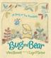 Cover art for BUG AND BEAR:  A STORY OF TRUE FRIENDSHIP