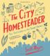 Cover art for THE CITY HOMESTEADER
