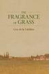 Cover art for THE FRAGRANCE OF GRASS