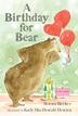 Cover art for A BIRTHDAY FOR BEAR