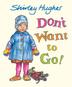 Cover art for DON'T WANT TO GO!