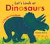 Cover art for LET'S LOOK AT DINOSAURS