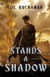Cover art for STANDS A SHADOW