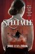 SPECTACLE by Jodie Lynn Zdrok