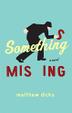 Cover art for SOMETHING MISSING