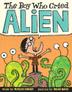 Cover art for THE BOY WHO CRIED ALIEN