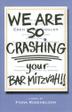 Cover art for WE ARE SO CRASHING YOUR BAR MITZVAH!!