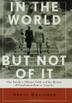 Cover art for IN THE WORLD BUT NOT OF IT