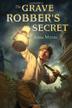 Cover art for THE GRAVE ROBBER'S SECRET