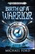 Cover art for BIRTH OF A WARRIOR