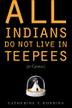 Cover art for ALL INDIANS DO NOT LIVE IN TEEPEES (OR CASINOS)