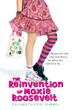 Cover art for THE REINVENTION OF MOXIE ROOSEVELT