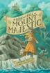 Cover art for THE RISE AND FALL OF MOUNT MAJESTIC