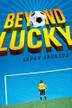 Cover art for BEYOND LUCKY