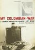 Cover art for MY COLOMBIAN WAR