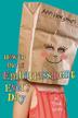 Cover art for HOW TO DIE OF EMBARRASSMENT EVERY DAY