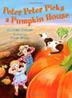 Cover art for PETER PETER PICKS A PUMPKIN HOUSE